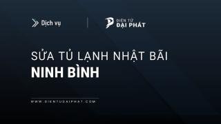Sửa tủ lạnh Nhật bãi tại Ninh Bình chuyên sâu: Hỗ trợ 24/7