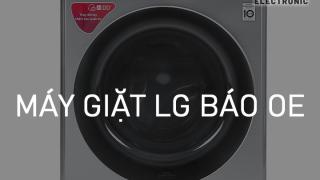 Cách sửa mã lỗi OE máy giặt LG
