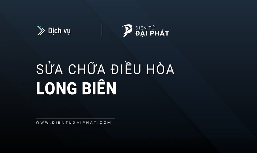Dịch vụ sửa điều hòa tại Long Biên