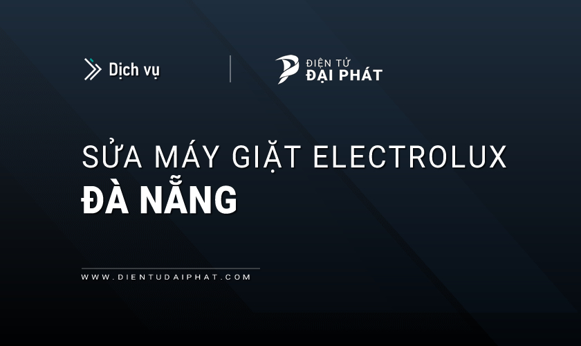 Sửa máy giặt Electrolux tại Đà Nẵng