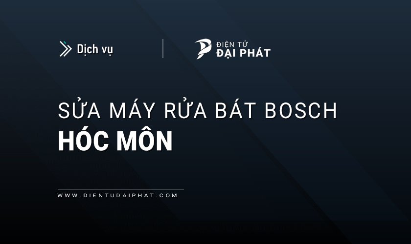 Sửa máy rửa bát Bosch tại Hóc Môn