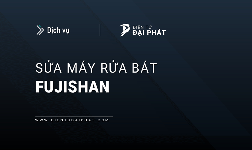 Sửa máy rửa bát Fujishan