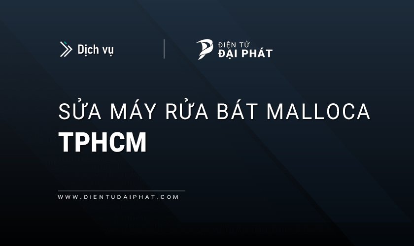 Sửa máy rửa bát Malloca tại TP.HCM