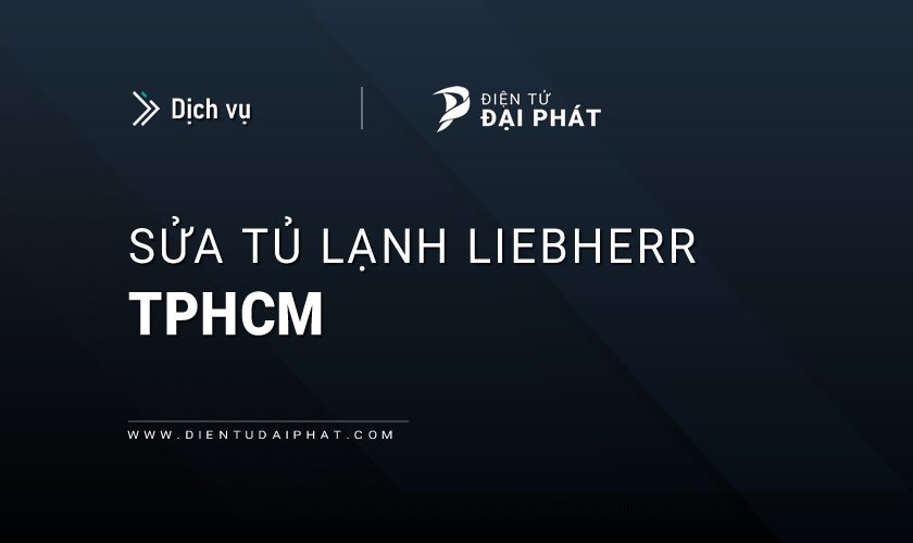 Sửa tủ lạnh Liebherr tại TPHCM