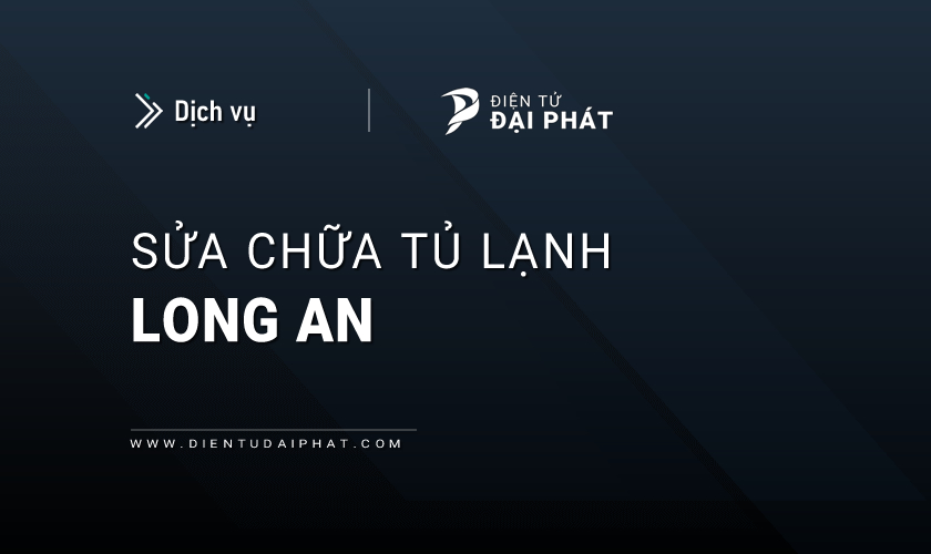 Sửa tủ lạnh tại Long An