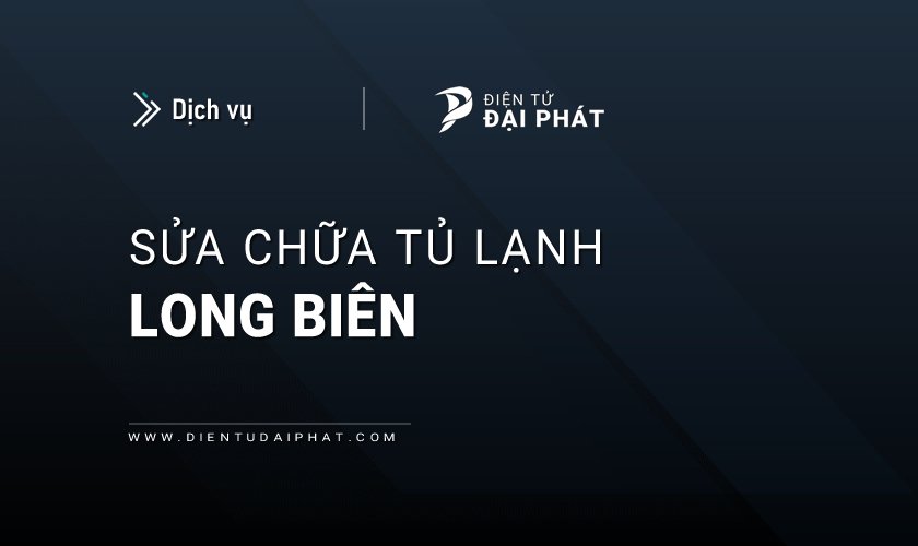 Dịch vụ sửa tủ lạnh tại Long Biên