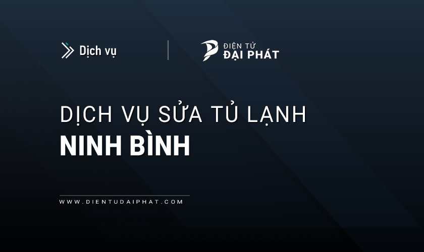 Dịch vụ sửa tủ lạnh tại Ninh Bình